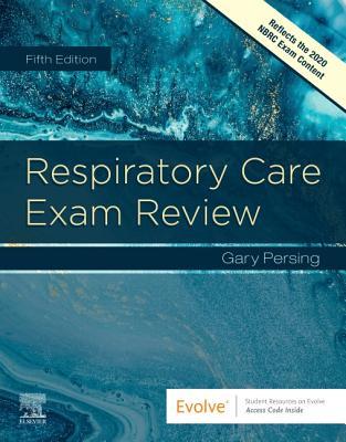 Respiratory Care Review Exam by Gary Persing
